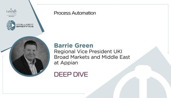 Deep Dive: Barrie Green, Regional Vice President UKI Broad Markets and Middle East at Appian