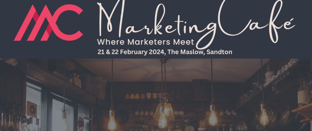 Marketing Café 2024 – Where marketers meet